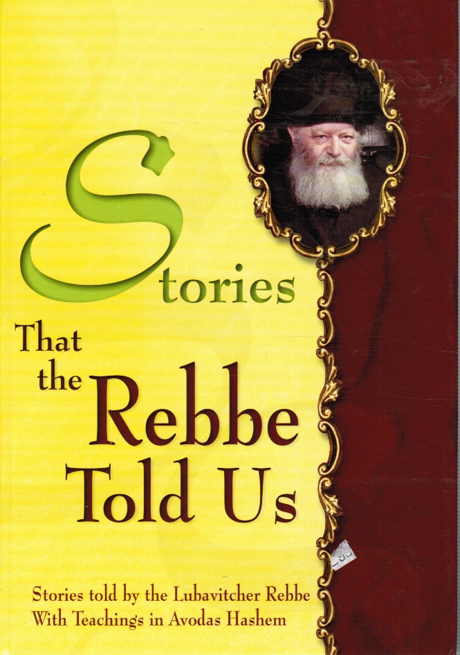 RABBI MENACHEM MENDEL SCHNEERSON, THE LUBAVITCHER REBBE;  LEVI GRONER - Stories That the Rebbe Told Us - Adapted for Children