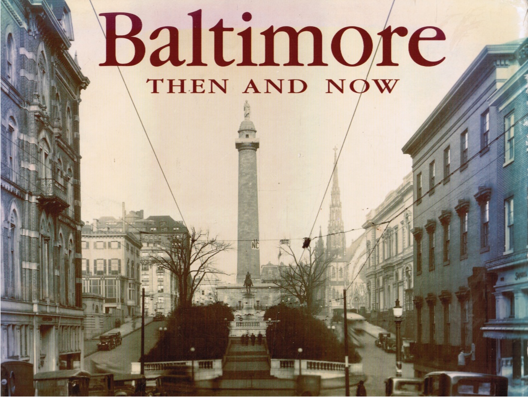 MITCHELL, ALEXANDER D. IV - Baltimore Then and Now