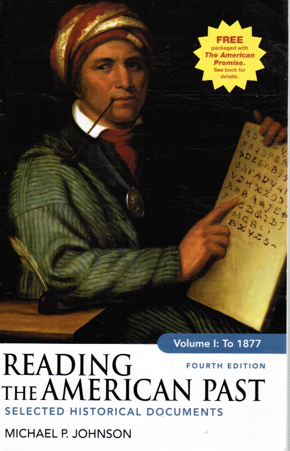 JOHNSON, MICHAEL P. - Reading the American Past, Volume I to 1877: Selected Historical Documents