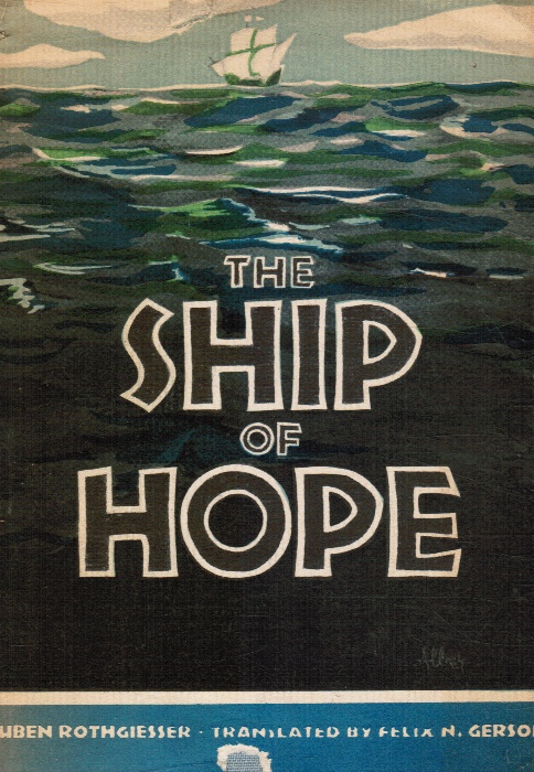 ROTHGIESSER, RUBEN - The Ship of Hope