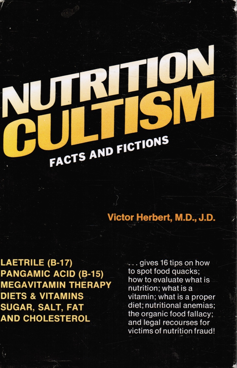 HERBERT, VICTOR - Nutrition Cultism : Facts and Fictions (Signed)