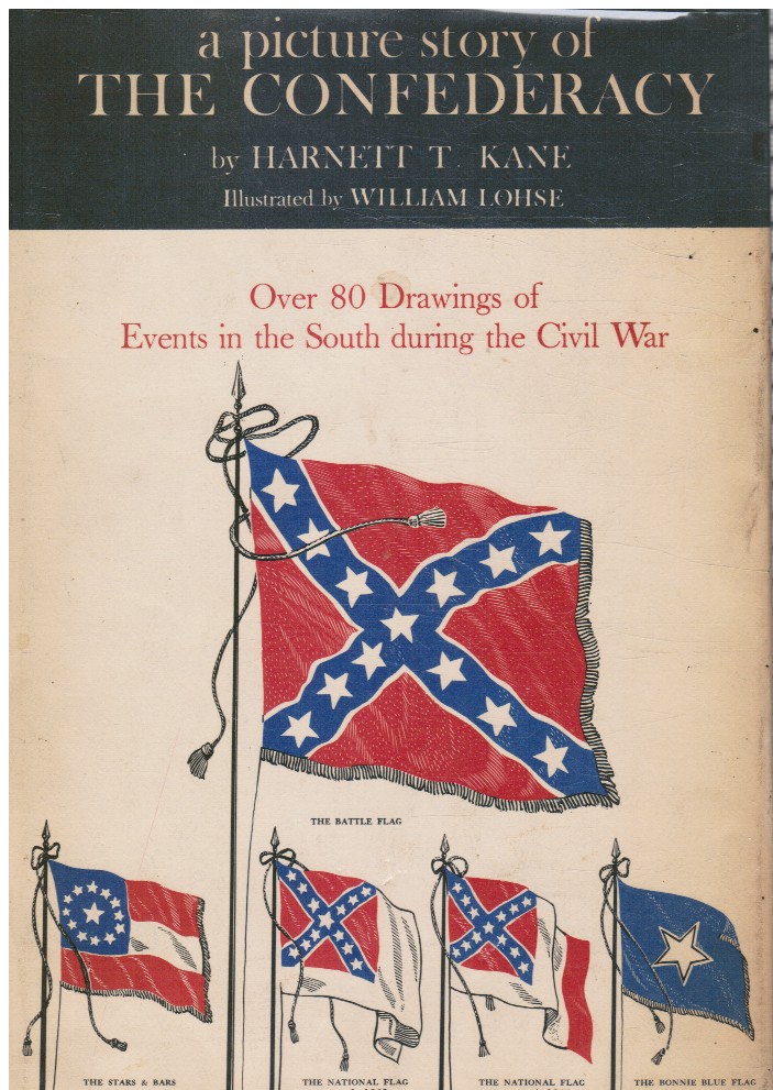 KANE, HARNETT T. - A Picture Story of the Confederacy (Signed)