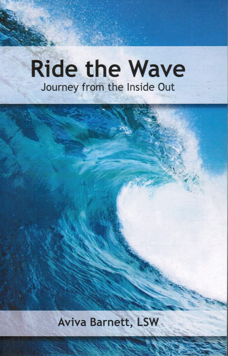 BARNETT, AVIVA - Ride the Wave: Journey from the Inside out