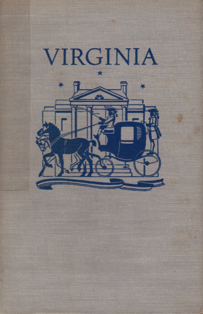 VIRGINIA CONSERVATION COMMISSION; JAMES H. PRICE, GOVERNOR - Virginia: A Guide to the Old Dominion (American Guide)