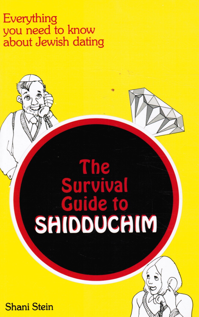 Image for The Survival Guide to Shidduchim: Everything You Need to Know about Jewish Dating