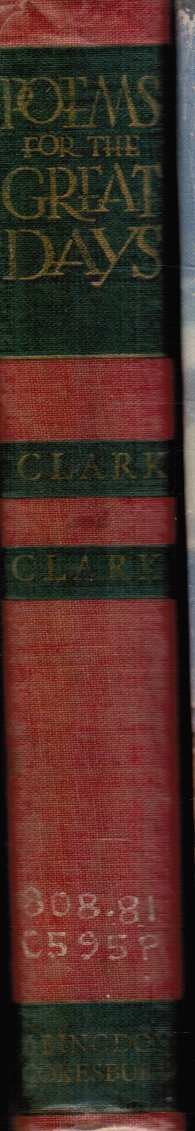 CLARKE, THOMAS CURTIS; ROBERT EARLE CLARK (COMPILED BY) - Poems for the Great Days