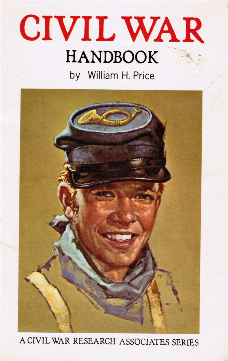 PRICE, WILLIAM H. - The Civil War Handbook (Plus Ephemera)