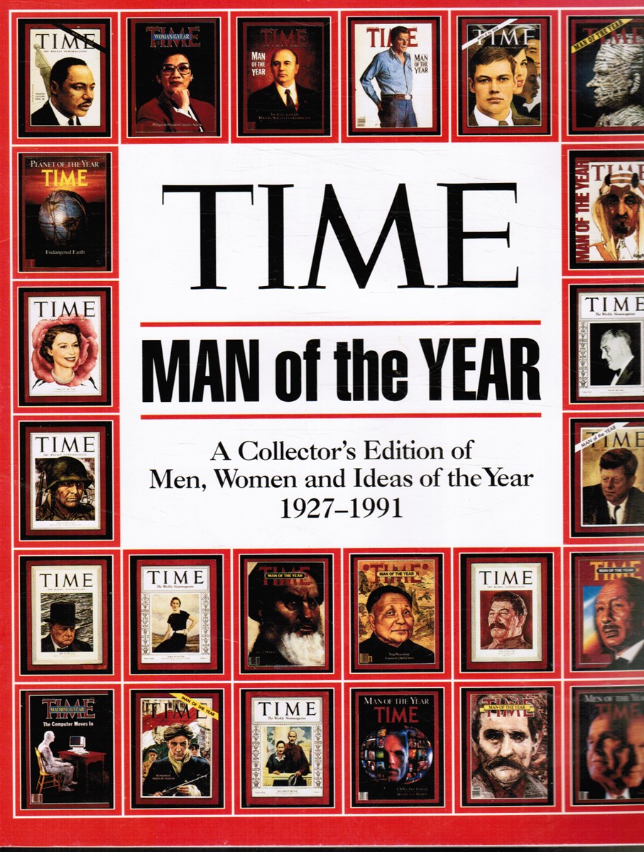 TIME MAGAZINE EDITORS - Time Man of the Year Collector's Edition 1927 -1991