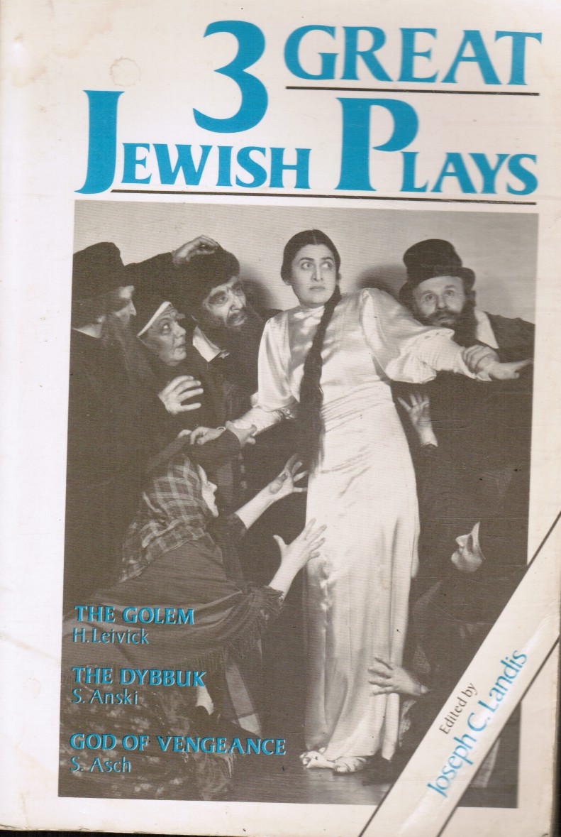 LANDIS, JOSEPH C (TRANSLATOR) ; JOSEPH C. LANDIS, EDITOR - Three Great Jewish Plays