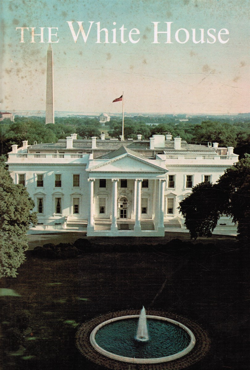 PEARCE, MRS JOHN; WILLIAM V. ELDER AND JAMES R. KETCHUM (ENLARGED BY) - The White House - an Historical Guide Plus Ephemera