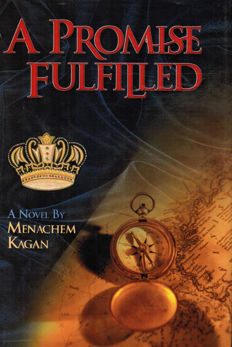 KAGAN, MENACHEM - A Promise Fulfilled