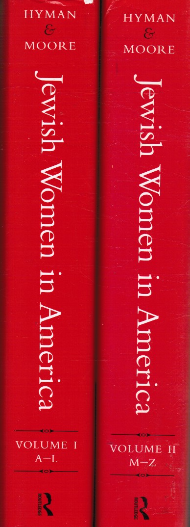 HYMAN, PAULA E. & DEBORAH DASH MOORE (EDITED BY) - Jewish Women in America - an Historical Encyclopedia
