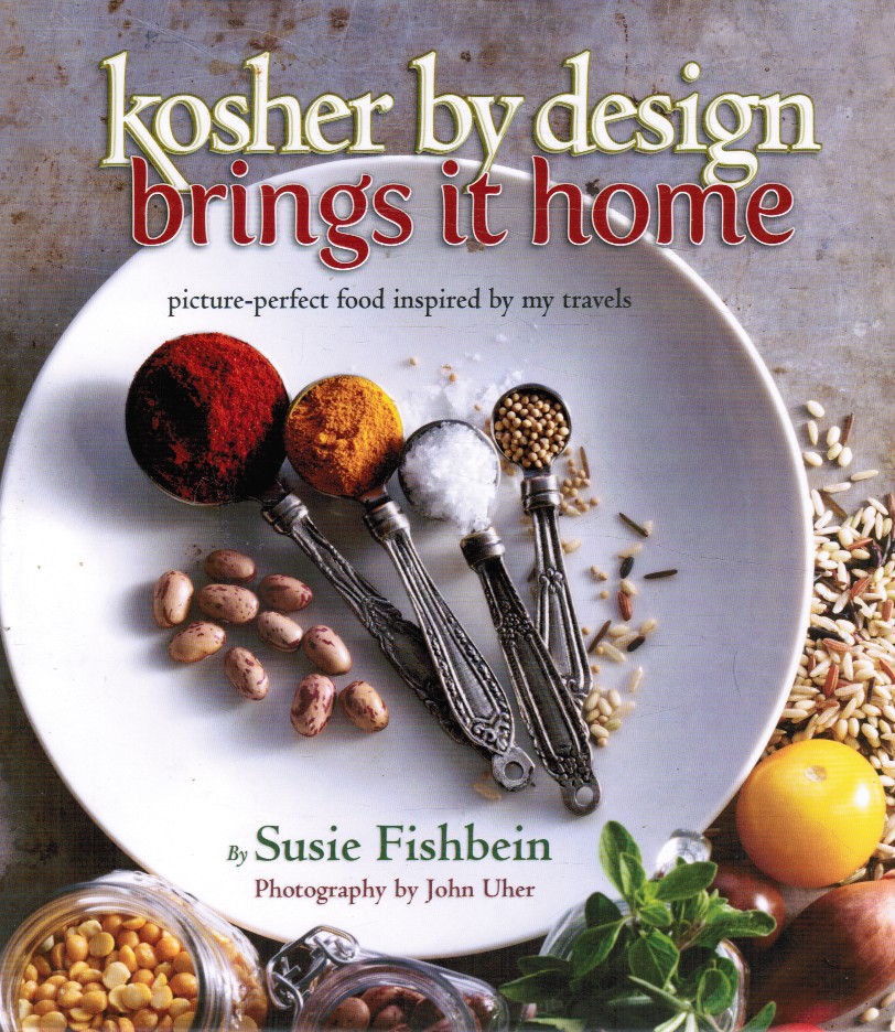 FISHBEIN, SUSIE - Kosher By Design Brings It Home: Picture-Perfect Food Inspired By My Travels