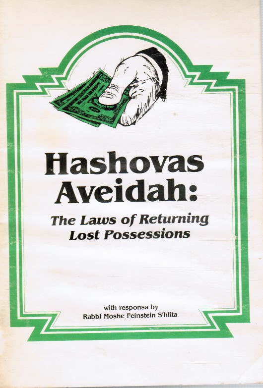 GOLDBERGER, MOSHE - Hashovas Aveidah: The Laws of Returning Lost Possessions