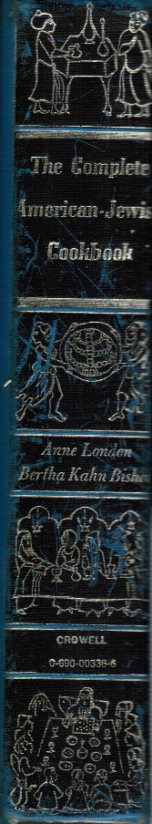LONDON, ANNE & BERTHA KAHN BISHOV - The Complete American-Jewish Cookbook in Accordance with the Jewish Dietary Laws