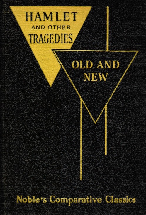 HARDING, HELEN - Hamlet and Other Tragedies Old and New Hamlet, Electra, Beyond the Horizon