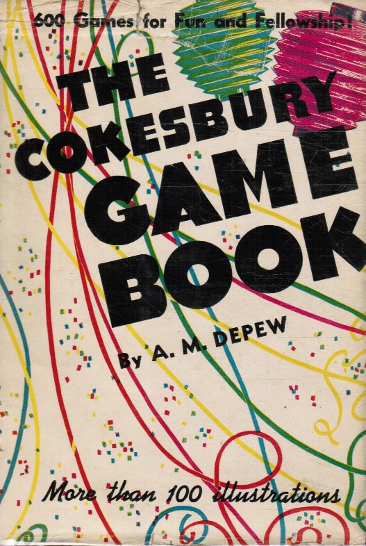 DEPEW, ARTHUR M - The Cokesbury Game Book