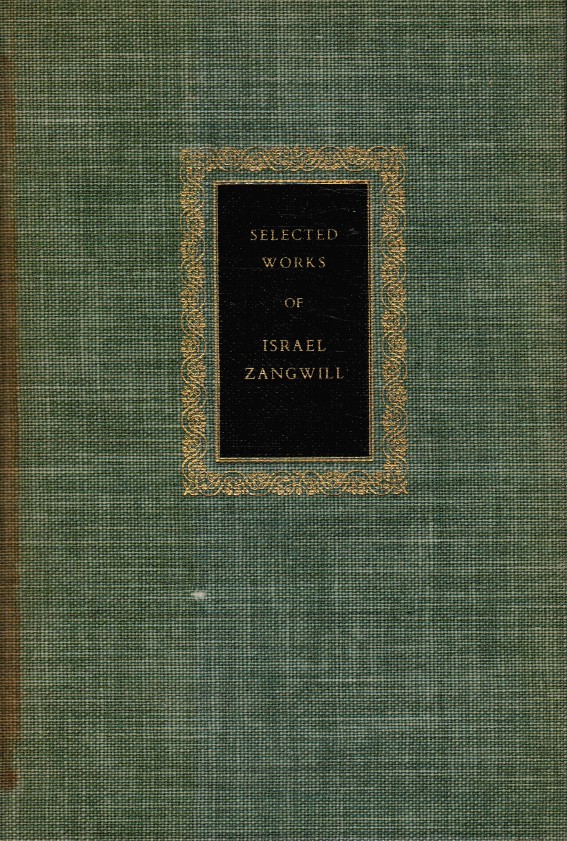 JPS EDITORS - Selected Works of Israel Zangwill - a Golden Jubilee Volume