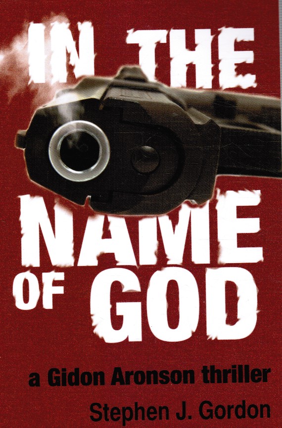 GORDON, STEPHEN J. - In the Name of God