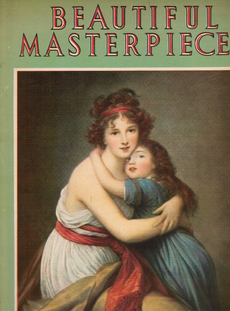 LEWIS, BERTAH H (STORIES ARRANGED BY) - Beautiful Masterpieces: 42 Famous Paintings and Their Stories