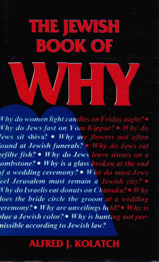 KOLATCH, ALFRED J. - The Jewish Book of Why