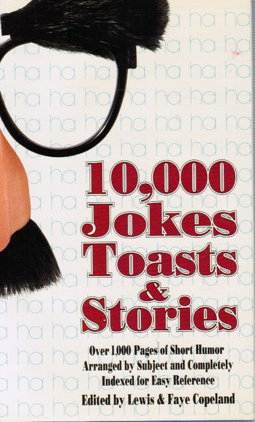 COPELAND, LEWIS &  FAY COPELAND - 10,000 Jokes, Toasts, Stories