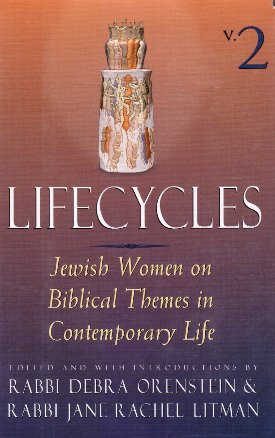 LITMAN, JANE RACHEL & DEBRA ORENSTEIN (EDITORS) - Jewish Women on Biblical Themes in Contemporary Life