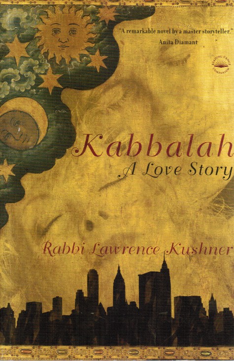 KUSHNER, RABBI LAWRENCE - Kabbalah: A Love Story