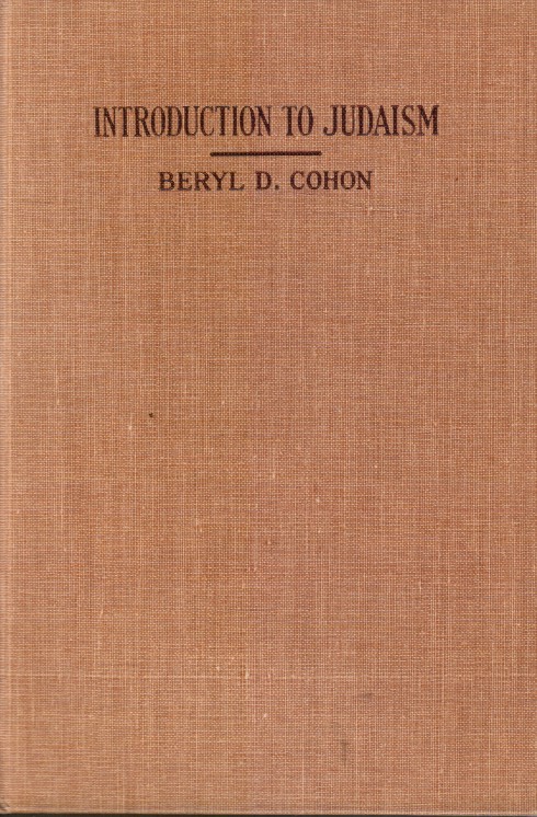 COHON, BERYL D - Introduction to Judaism a Book for the Jewish Youth