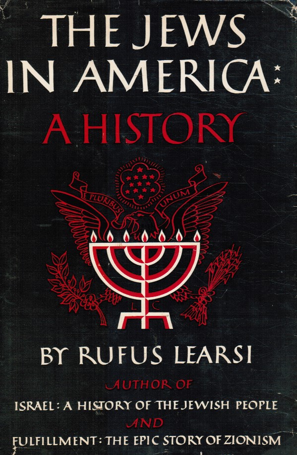 LEARSI, RUFUS; ABRAHAM J. KARP (EPILOGUE) - The Jews in America - a History