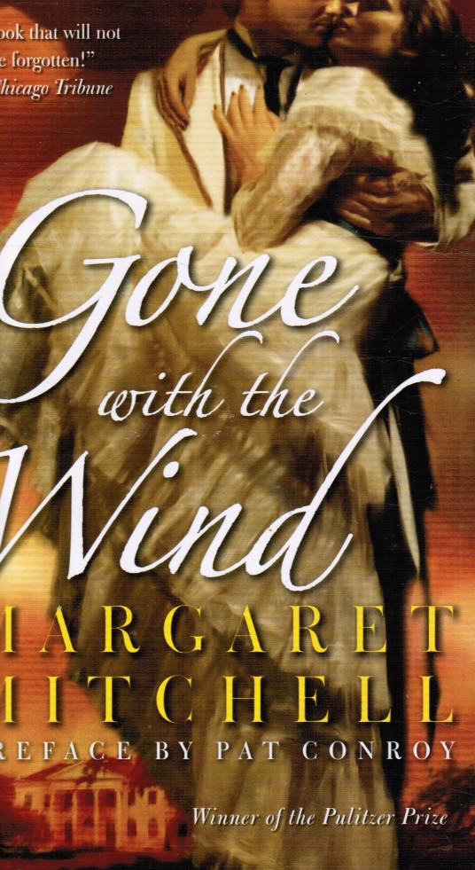 MITCHELL, MARGARET;  PAT CONROY (PREFACE) - Gone with the Wind