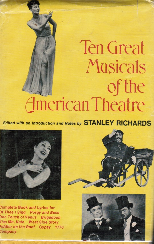 RICHARDS, STANLEY - Ten Great Musicals of the American Theatre