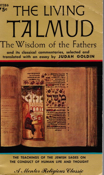 GOLDIN, JUDAH - The Living Talmud: The Wisdom of the Fathers
