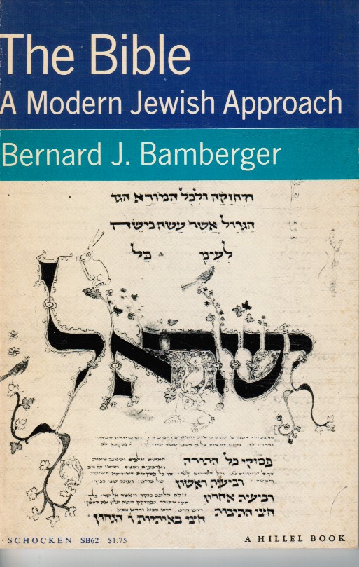 BAMBERGER, BERNARD JACOB - The Bible - a Modern Jewish Approach