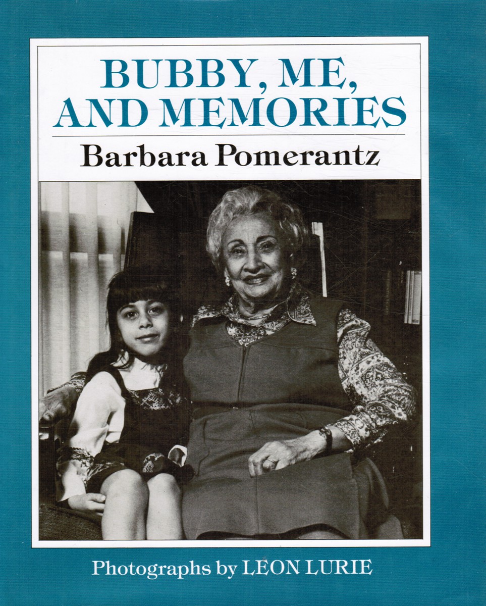 POMERANTZ, BARBARA - Bubby, Me and Memories