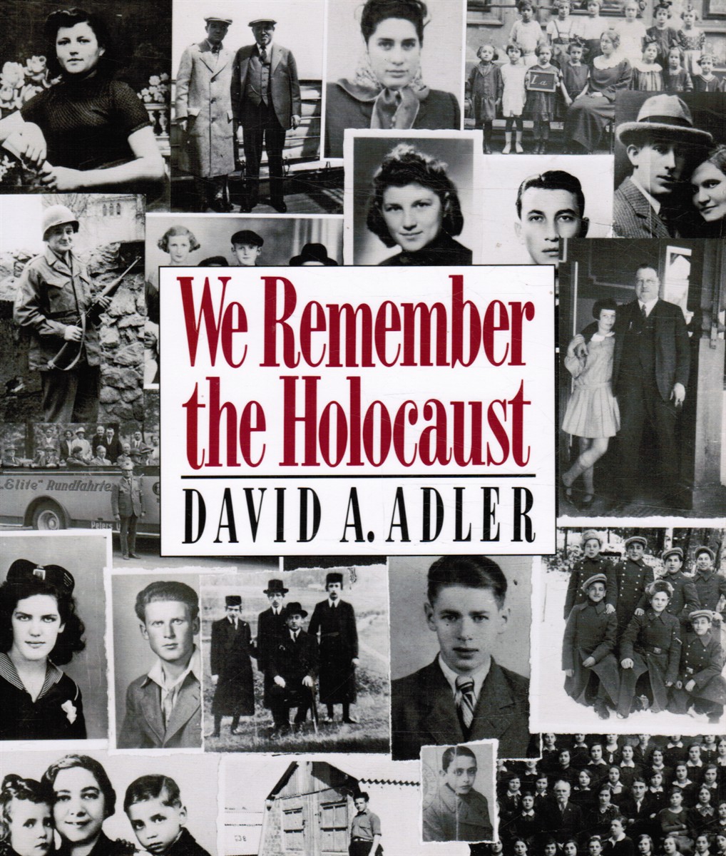 ADLER, DAVID A. - We Remember the Holocaust