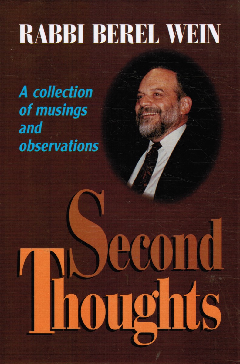 WEIN, BEREL - Second Thoughts: A Collection of Musings and Observations