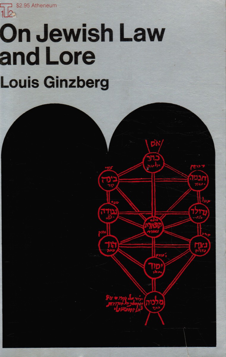 GINZBERG, LOUIS - On Jewish Law and Lore
