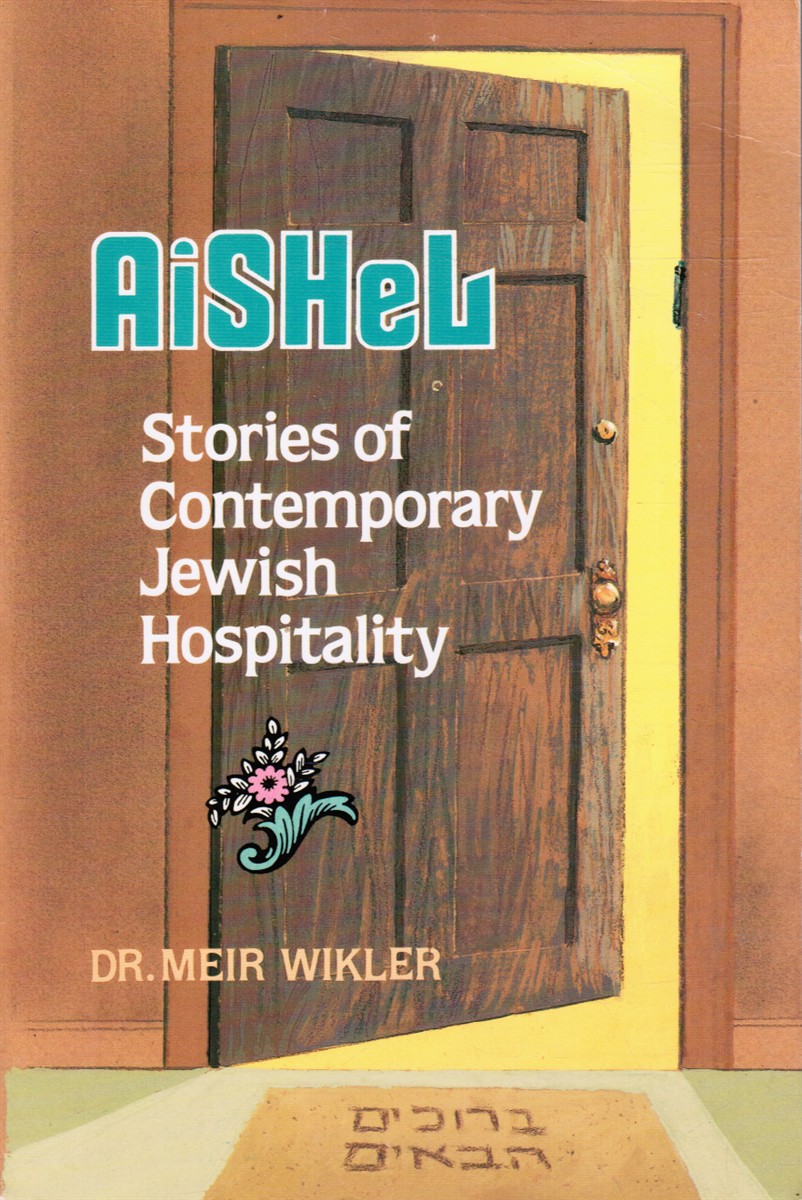 WIKLER, DR. MEIR - Aishel: Stories of Contemporary Jewish Hospitality