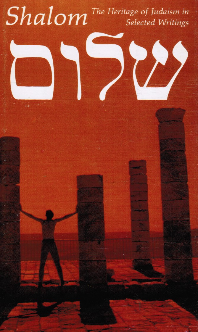 HACKER, TINA (EDITED BY) - Shalom: The Heritage of Judaism in Selected Writings
