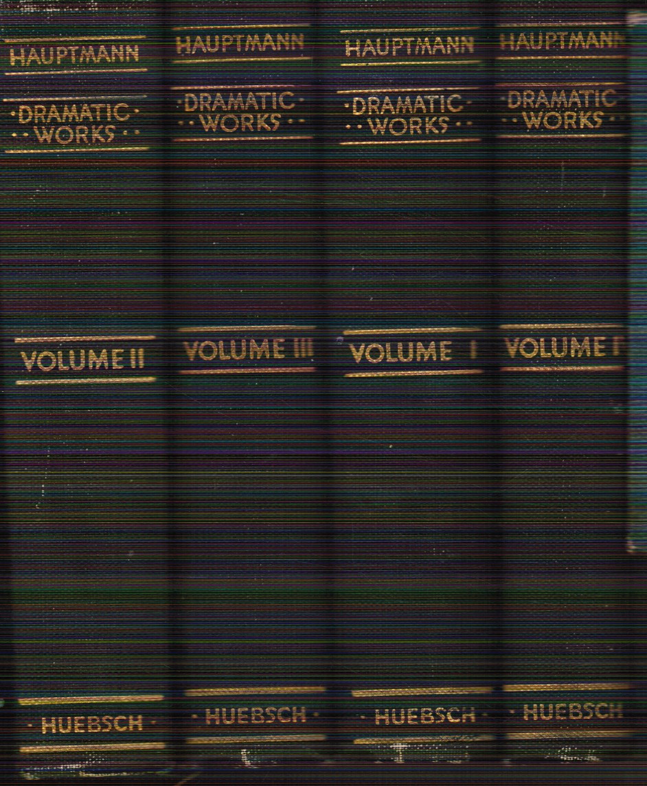 Image for The Dramatic Works of Gerhart Hauptmann - 4 Volumes The Dramatic Works of Gerhart Hauptmann - 4 Volumes
