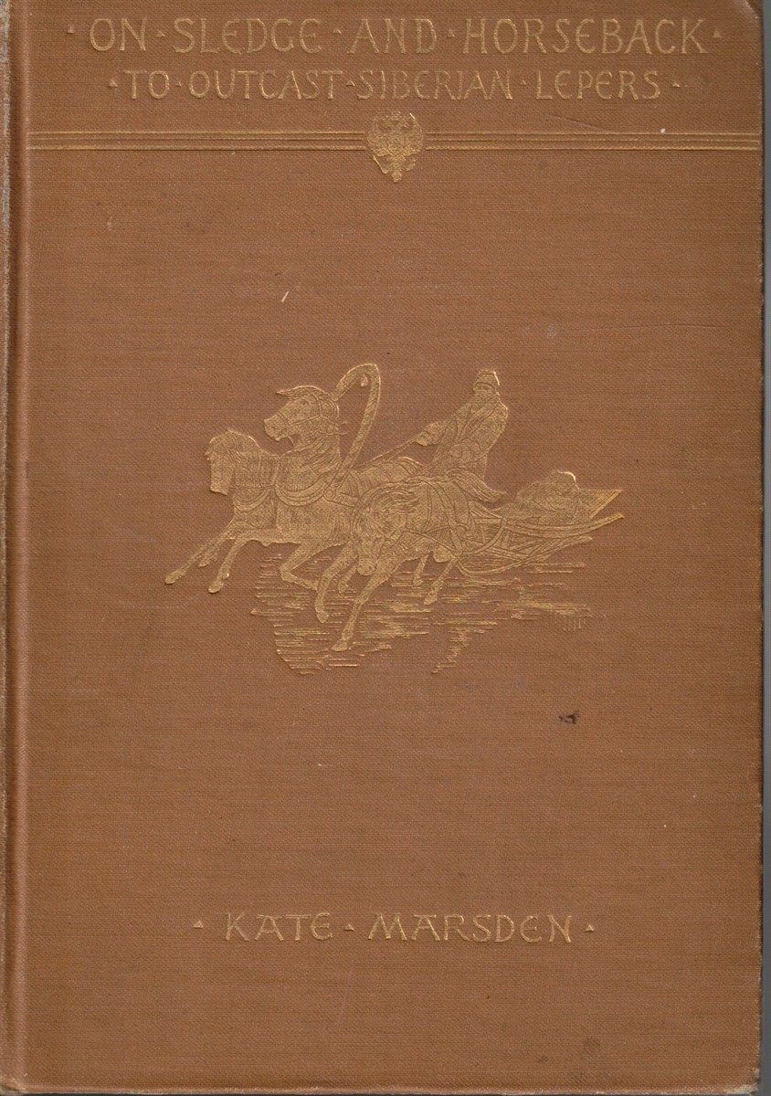 Image for On Sledge and Horseback: to the Outcast Siberian Lepers On Sledge and Horseback: to the Outcast Siberian Lepers