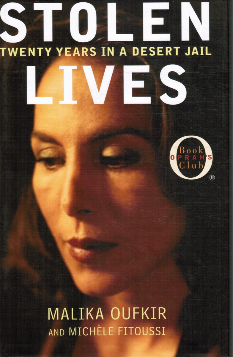 OUFKIR, MALIKA & MICHELE FITOUSSI - Stolen Lives: Twenty Years in a Desert Jail
