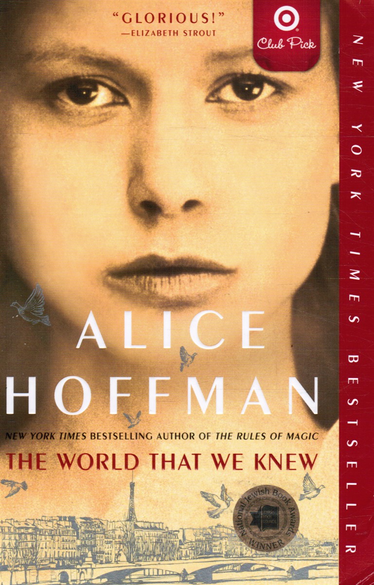 HOFFMAN, ALICE - The World That We Knew: A Novel