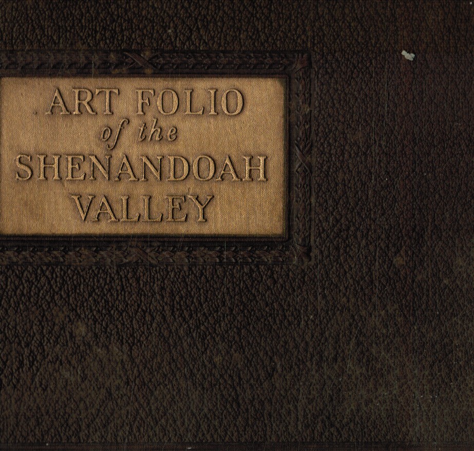 130 - Art Folio of the Shenandoah Valley - in Virginia's Famous Valley