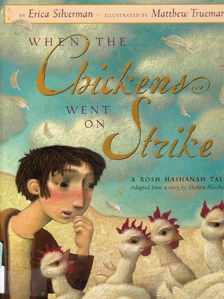 SILVERMAN, ERICA - When the Chickens Went on Strike