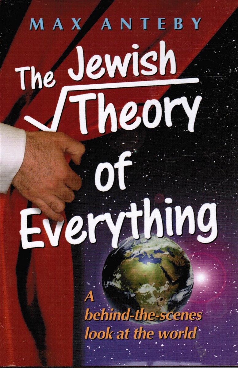 ANTEBY, MAX - Jewish Theory of Everything