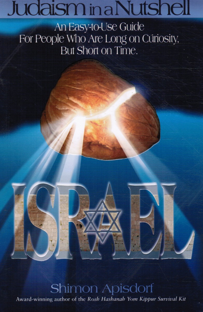 APISDORF, SHIMON - Judaism in a Nutshell: Israel