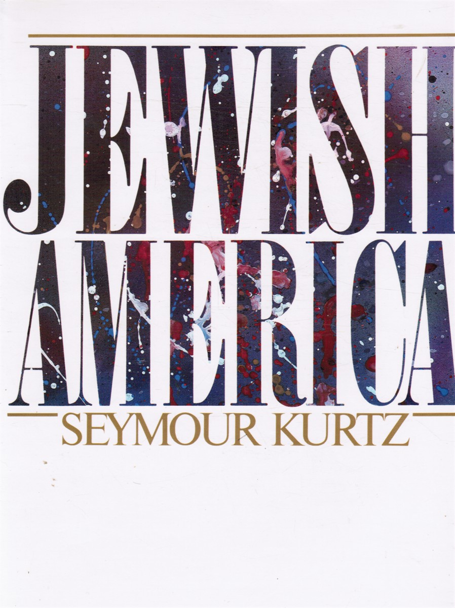KURTZ, SEYMOUR - Jewish America