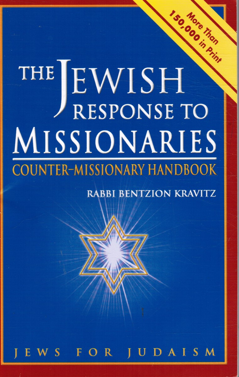 KRAVITZ, RABBI BENTZION - The Jewish Response to Missionaires